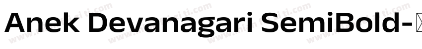Anek Devanagari SemiBold字体转换